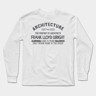 Famous Architect quotes Long Sleeve T-Shirt